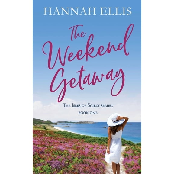 The Isles of Scilly The Weekend Getaway, Book 1, (Paperback)