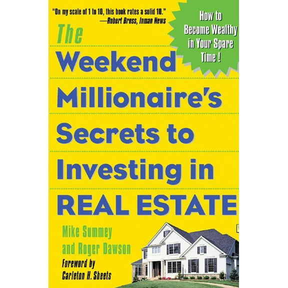 The Weekend Millionaire's Secrets to Investing in Real Estate: How to Become Wealthy in Your Spare Time, (Paperback)
