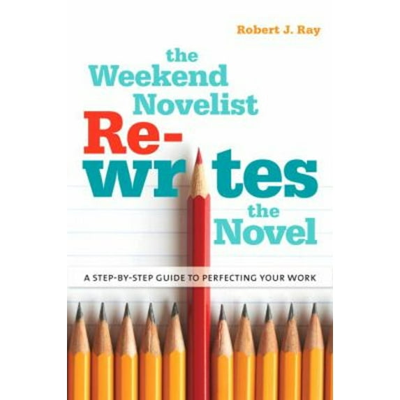 Pre-Owned The Weekend Novelist Rewrites the Novel: A Step-by-Step Guide to Perfecting Your Work (Paperback) 0823084434 9780823084432