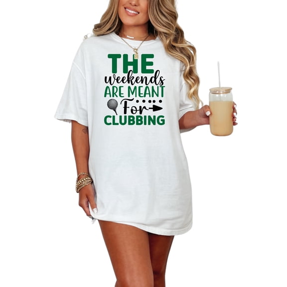 The Weekends Are Meant For Clubbing, Funny Golf Pun, White Comfort Colors T-Shirt, Large