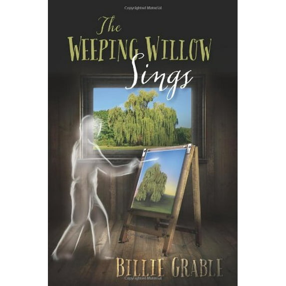 Pre-Owned The Weeping Willow Sings (Paperback) 1940598222 9781940598222