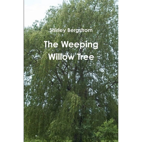 The Weeping Willow Tree, (Paperback)