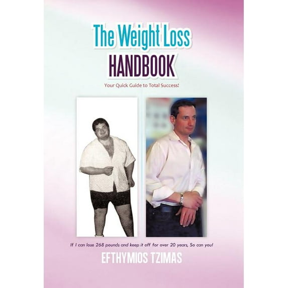 The Weight Loss Handbook : Your Quick Guide to Total Success! (Hardcover)