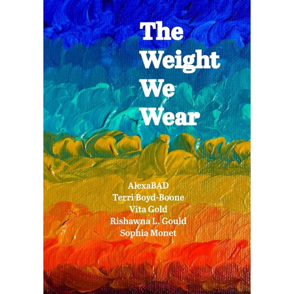The Weight We Wear, (Paperback)