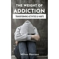 thumbnail image 1 of The Weight of Addiction (Paperback), 1 of 1
