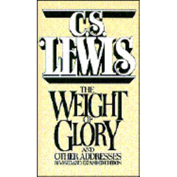 Pre-Owned The Weight of Glory, and Other Addresses (Paperback) 002095980X 9780020959809