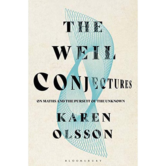 Pre-Owned The Weil Conjectures: On Maths and the Pursuit of the Unknown (Hardcover) 1526607530 9781526607539