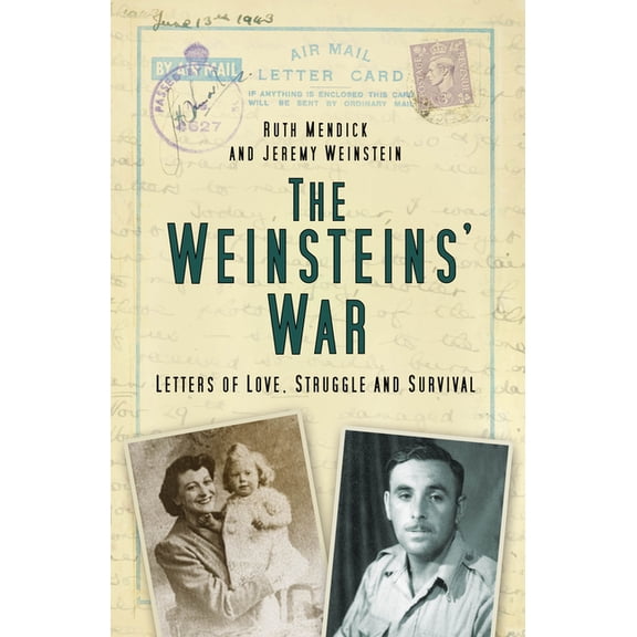 The Weinstein's War : Letters of Love, Struggle and Survival (Edition 2) (Paperback)
