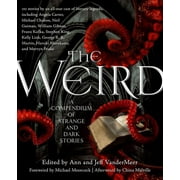 The Weird A Compendium of Strange and Dark Stories