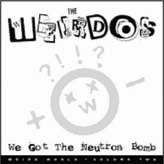 The Weirdos - We Got the Neutron Bomb - Music & Performance - Vinyl