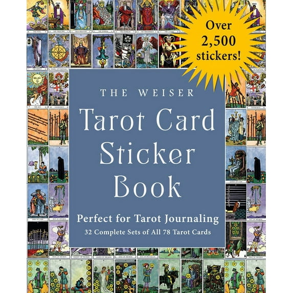 The Weiser Tarot Collection The Weiser Tarot Card Sticker Book: Includes Over 2,500 Stickers (32 Complete Sets of All 78 Tarot Cards)--Perfect for T, (Paperback)