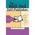 thumbnail image 1 of Pre-Owned The Well-Fed Self-Publisher : How to Turn One Book Into a Full-Time Living (Paperback), 1 of 1
