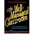 thumbnail image 1 of Pre-Owned The Well-Managed Classroom: Promoting Student Success Through Social Skill Instruction (Paperback) 0938510614 9780938510611, 1 of 1