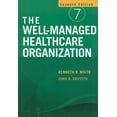 thumbnail image 1 of Pre-Owned The Well-Managed Healthcare Organization (Hardcover) 1567933572 9781567933574, 1 of 1