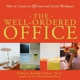 thumbnail image 1 of Pre-Owned The Well-Ordered Office : How to Create an Efficient and Serene Workspace (Paperback) 9781572243859, 1 of 1
