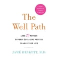 thumbnail image 1 of Pre-Owned The Well Path: Lose 20 Pounds, Reverse the Aging Process, Change Your Life (Hardcover) 0062415530 9780062415530, 1 of 1