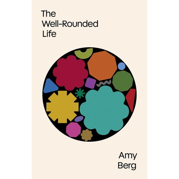 The Well-Rounded Life, (Hardcover)