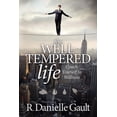 thumbnail image 1 of The Well-Tempered Life: Coach Yourself to Wellness, (Paperback), 1 of 1