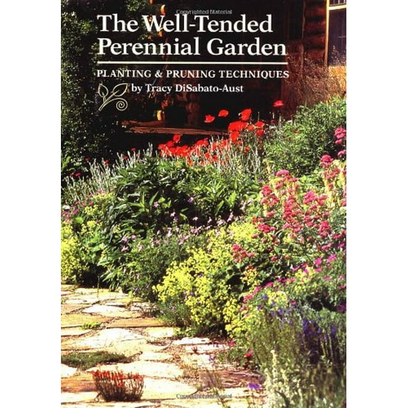 Pre-Owned The Well-Tended Perennial Garden: Planting & Pruning Techniques (Hardcover) 0881924148 9780881924145