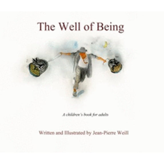 Pre-Owned The Well of Being (Hardcover) 0985800305 9780985800307