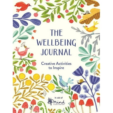 The Wellbeing Journal: Creative Activities to Inspire, (Paperback)