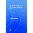 thumbnail image 1 of The Wellbeing Purpose: How Companies Can Make Life Better, (Hardcover), 1 of 1