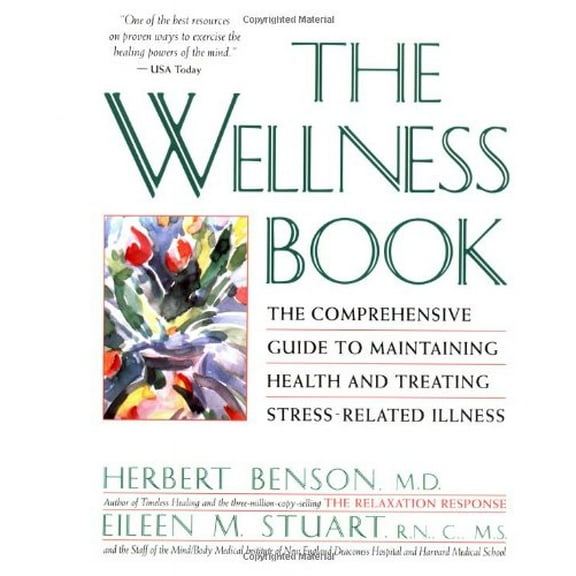 Pre-Owned The Wellness Book: The Comprehensive Guide to Maintaining Health and Treating Stress-Related Illness (Paperback) 0671797506 9780671797508