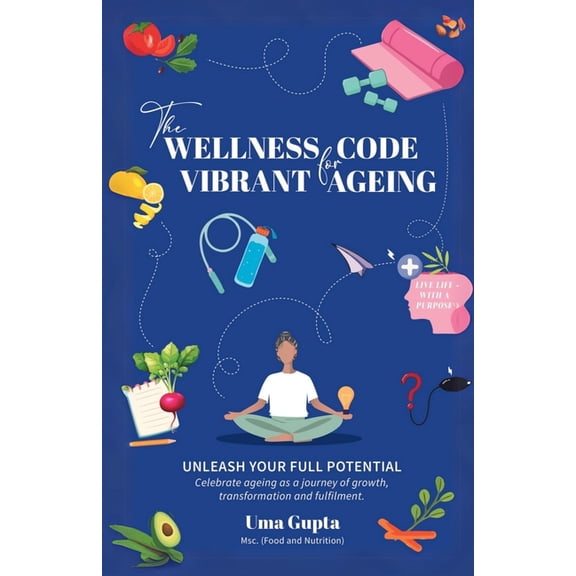 The Wellness Code For Vibrant Ageing, (Paperback)