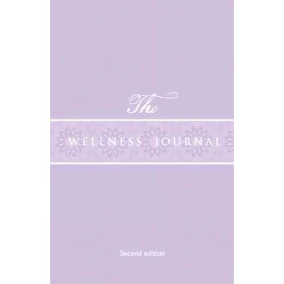 The Wellness Journal: Second Edition