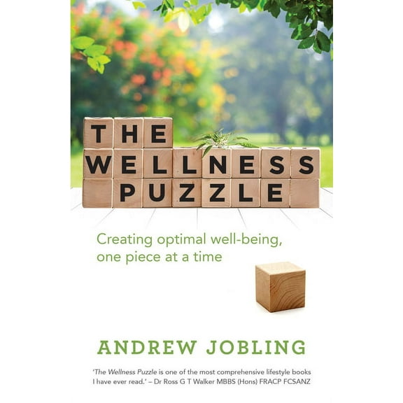 The Wellness Puzzle : Creating optimal Well-being, one piece at a time (Paperback)