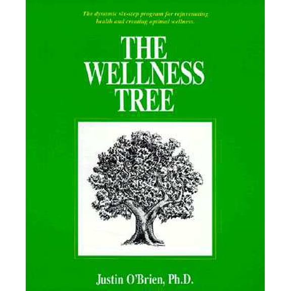 Pre-Owned The Wellness Tree : The Dynamic Six-Step Program for Rejuvenating Health and Creating Optimal Wellness (Edition 2) (Paperback)