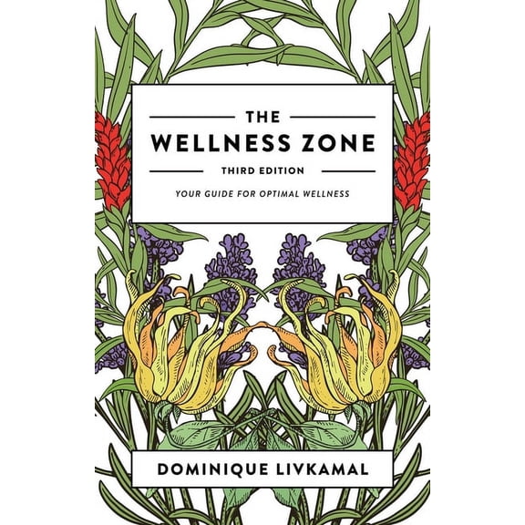 The Wellness Zone: Your Guide for Optimal Wellness - Third Edition, (Paperback)