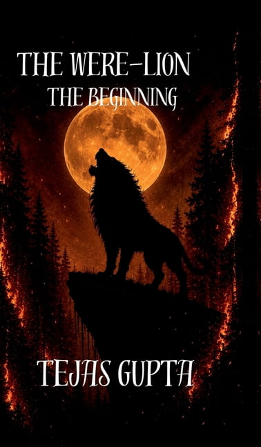 The Were-Lion: The Beginning: The Beginning, (Hardcover)