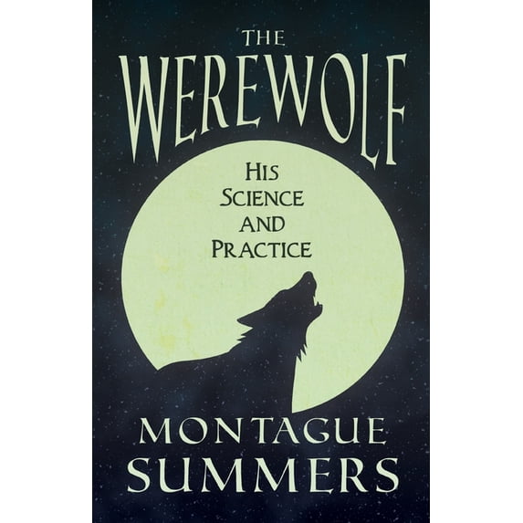 Pet Store Werewolf The Werewolf - His Science and Practice, (Paperback) - Walmart.com