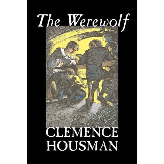 The Werewolf by Clemence Housman, Fiction, Fantasy, Horror, Mystery & Detective, (Hardcover)