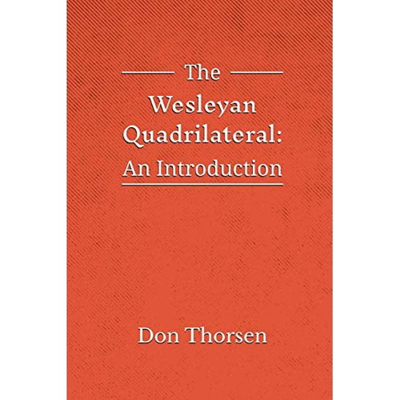 Pre-Owned The Wesleyan Quadrilateral: An Introduction Paperback