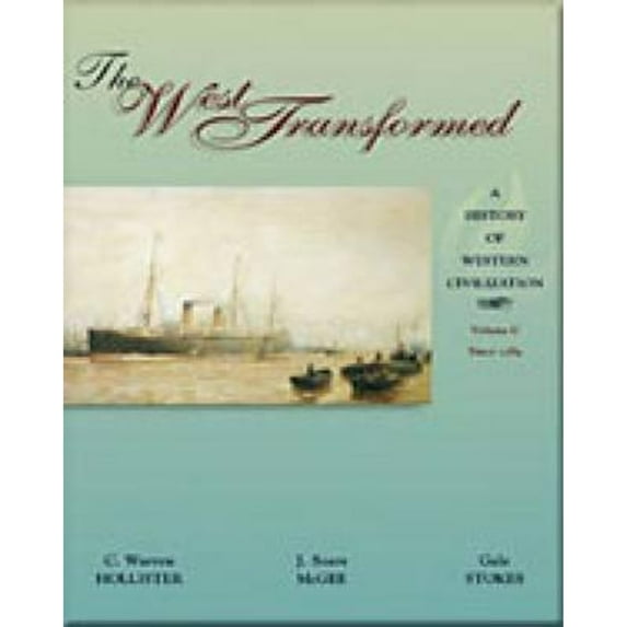 The West Transformed: A History of Western Civilization, Volume C, Since 1789 (Paperback) by Harcourt Brace College Publishers, Warren Hollister, Sears McGee