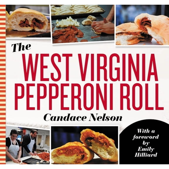The West Virginia Pepperoni Roll, (Paperback)