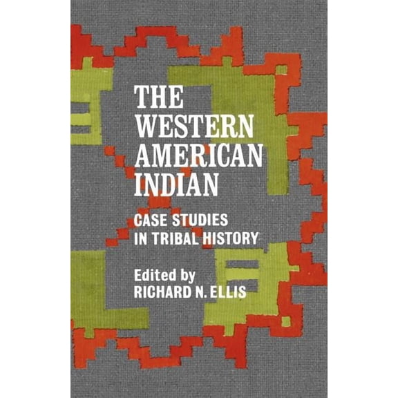 The Western American Indian : Case Studies in Tribal History (Paperback)