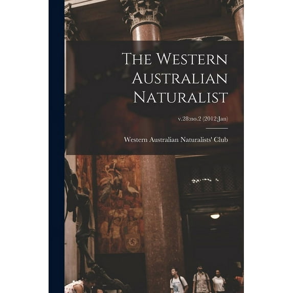 The Western Australian Naturalist; v.28: no.2 (2012: Jan), (Paperback)