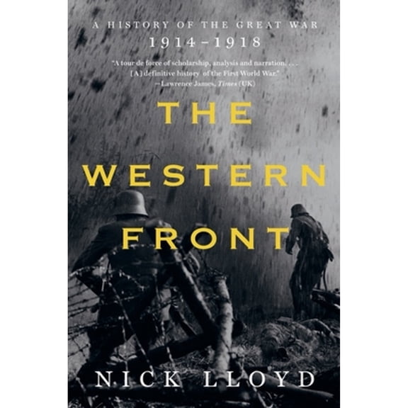 Pre-Owned The Western Front: A History of the Great War, 1914-1918 (Paperback) 1324095113 9781324095118