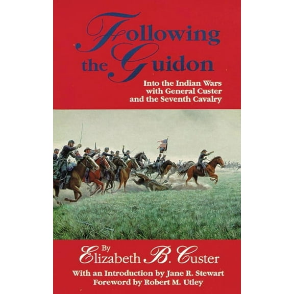 The Western Frontier Library Series: Following the Guidon : Into the Indian Wars with General Custer and the Seventh Cavalry (Series #33) (Paperback)