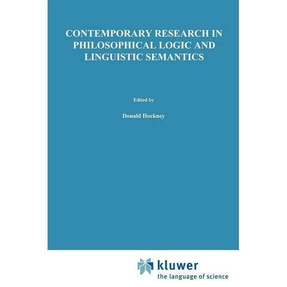 The Western Ontario Philosophy of Scienc Contemporary Research in Philosophical Logic and Linguistic Semantics, Book 4, (Paperback)