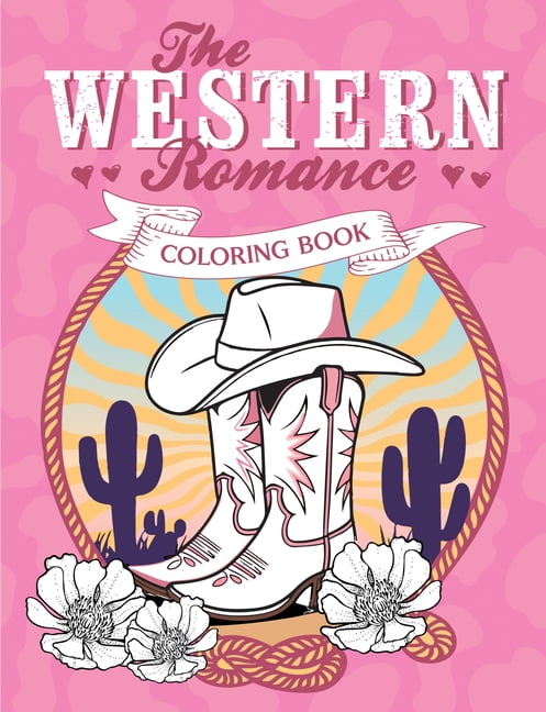 The Western Romance Coloring Book: A Cowboy Adventure of Creativity and Colour, (Paperback)
