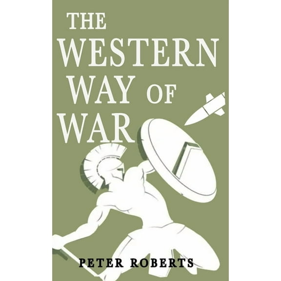 The Western Way of War, (Hardcover)