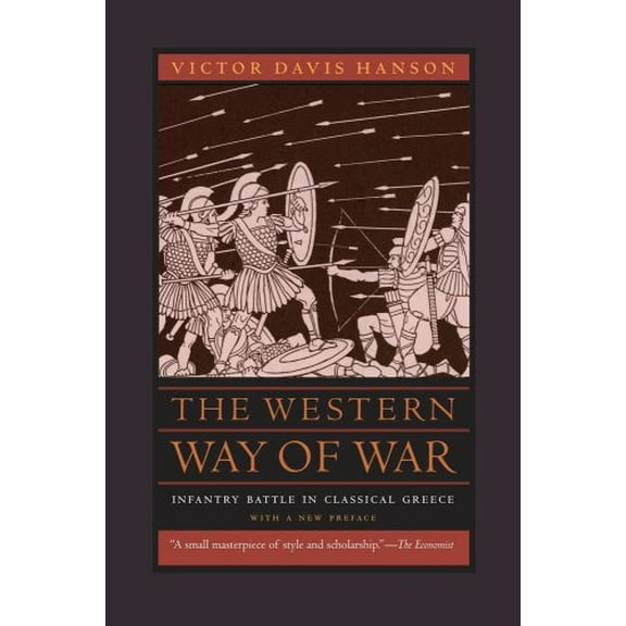 Pre-Owned The Western Way of War: Infantry Battle in Classical Greece, 9780520260092, 0520260090, Paperback, Second Edition, With a New Preface edition