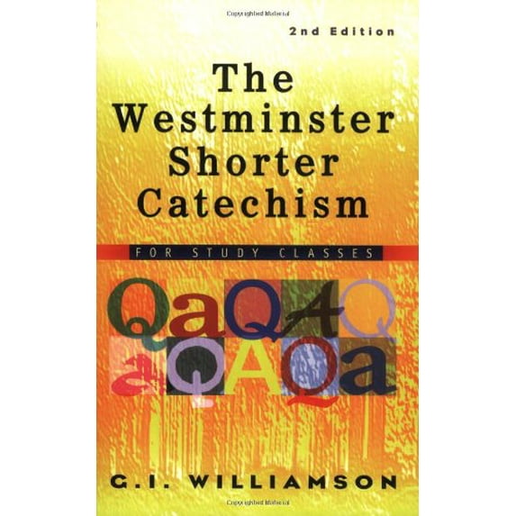 Pre-Owned The Westminster Shorter Catechism: For Study Classes (Paperback) 0875525210 9780875525211