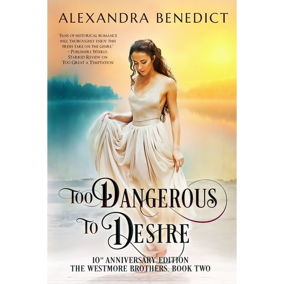 The Westmore Brothers Too Dangerous to Desire: 10th Anniversary Edition, Book 2, (Paperback)