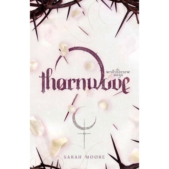 The Westmorrow Saga Thorn Wove, Book 3, (Paperback)