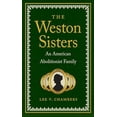 thumbnail image 1 of Pre-Owned The Weston Sisters: An American Abolitionist Family (Paperback) 1469618176 9781469618173, 1 of 1